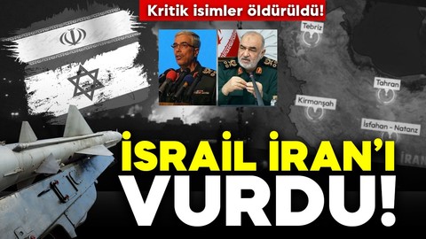 İsrail'den İran'a saldırı: Komutan ve bilim insanları öldürüldü! Peş peşe açıklamalar