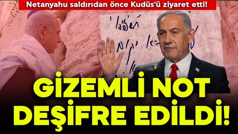 Netanyahu saldırıdan önce Kudüs'ü ziyaret etti! Bıraktığı gizemli not deşifre edildi!