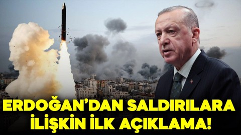 İsrail'in İran'a saldırılarına ilişkin Cumhurbaşkanı Erdoğan'dan ilk açıklama!