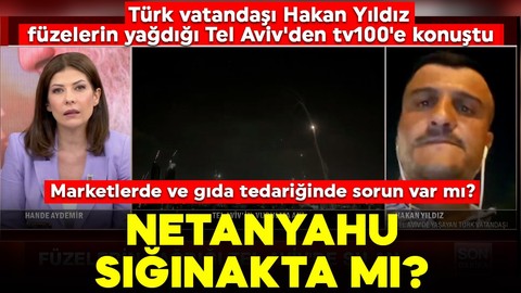 Türk vatandaşı Hakan Yıldız füzelerin yağdığı Tel Aviv'den tv100'e konuştu: Marketlerde ve gıda tedariğinde son durum ne, Netanyahu sığınakta mı?