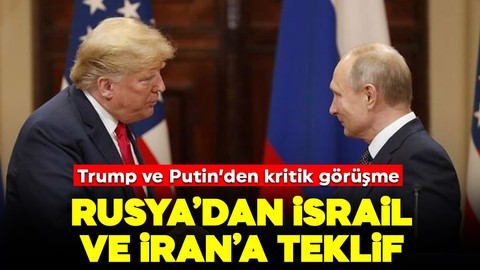 Trump ve Putin görüştü! Rusya'dan İsrail ve İran'a dikkat çeken teklif