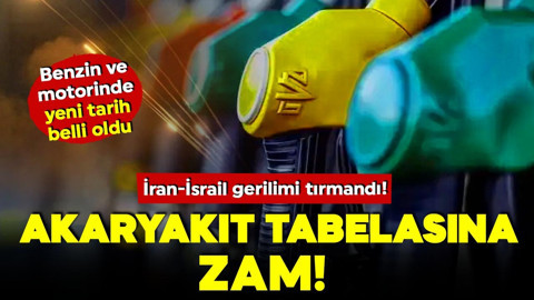 İran-İsrail gerilimi tırmandı! Akaryakıt tabelasına zam! Tarih belli oldu!