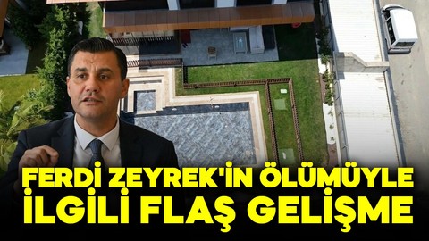 Ferdi Zeyrek'in ölümüyle ilgili flaş gelişme: 3 kişi tutuklandı