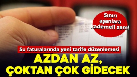 Su tüketimine yeni tarife: Azdan az, çoktan çok gidecek... Faturanızı kontrol edin