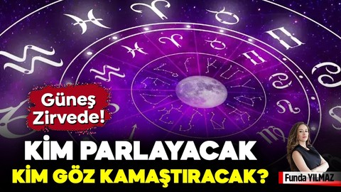 Güneş Zirvede! Kim Parlayacak, Kim Göz Kamaştıracak?