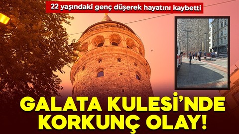 Galata Kulesi'nden korkunç olay! 22 yaşındaki genç düştü mü, intihar mı?
