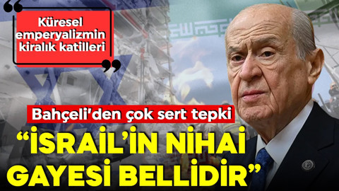 Devlet Bahçeli'den yeni açıklama: İsrail'in nihai gayesi bellidir!