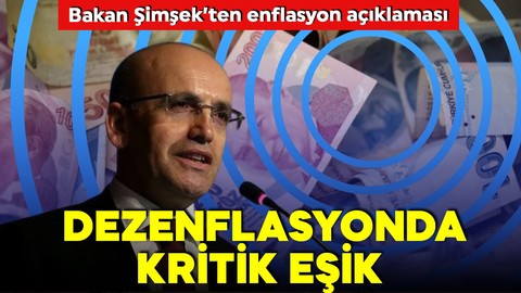 Dezenflasyon kritik eşikte! Bakan Şimşek'ten enflasyon açıklaması: Beklentilerde iyileşme devam ediyor