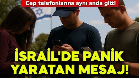 İsrail'de panik yaratan mesaj! Cep telefonlarına aynı anda gitti
