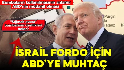 İsrail Fordo için ABD'ye muhtaç! "Sığınak avcısı" bombaların özellikleri neler?