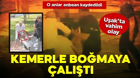 Uşak'ta vahim olay! Eli bile titremedi... Akrabalarını kemerle boğmaya çalıştı! O anlar saniye saniye kaydedildi