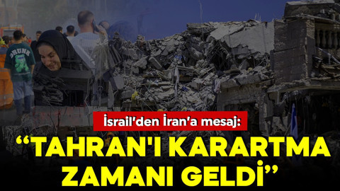 İsrail'den İran'a mesaj: Tahran'ı karartma zamanı geldi