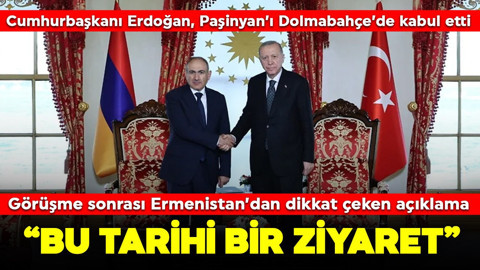 Cumhurbaşkanı Erdoğan, Dolmabahçe'de Paşinyan'ı kabul etti: Görüşme sonrası Ermenistan'dan dikkat çeken açıklama! "Bu tarihi bir ziyaret"
