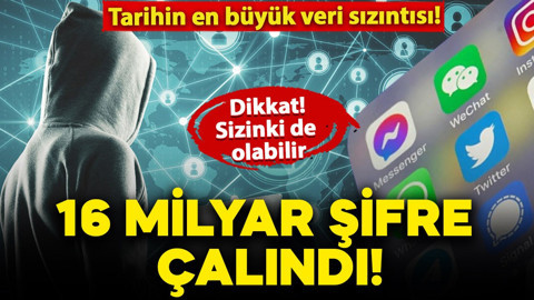 Tarihin en büyük veri sızıntısı: 16 milyar şifre çalındı! Dikkat sizinki de olabilir