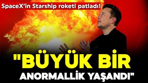 SpaceX’in Starship roketi patladı! "Büyük bir anormallik yaşandı"