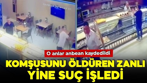 Pastanede bıçaklı saldırı! Komşusunu öldüren zanlı yine suç işledi
