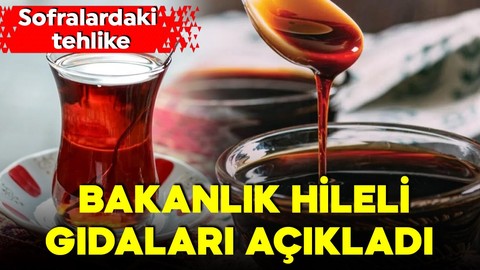 Bakanlık o markaları açıkladı! Baharat, çay ve pekmezde hile!