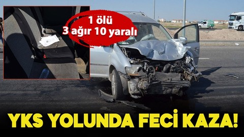 YKS'ye giderken feci kaza! 4 öğrencinin içinde bulunduğu 2 araç çarpıştı: 1 ölü, 3 ağır 10 yaralı