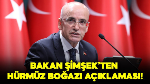 Bakan Şimşek’ten Hürmüz Boğazı açıklaması! "Çok boyutlu olarak analiz ediyoruz"
