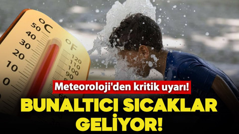 Meteoroloji'den kritik uyarı! Sıcaklıklar mevsim normallerinin üzerinde: Dikkatli olun