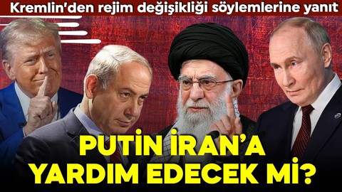 İran-Rusya ilişkisinde yeni gelişme! Putin İran'a yardım edecek mi? Rejim değişikliği söylemlerine yanıt!