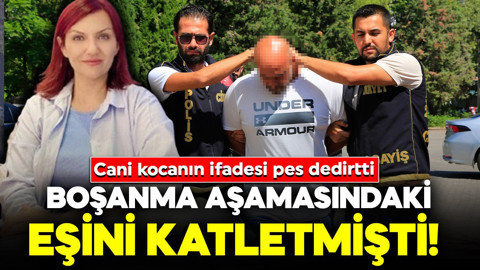 Boşanma aşamasındaki eşini canice katletti! İfadesi pes dedirtti