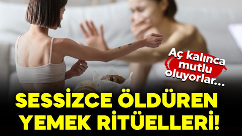 Aç kalınca mutlu oluyorlar: Sessizce öldüren yemek ritüelleri!