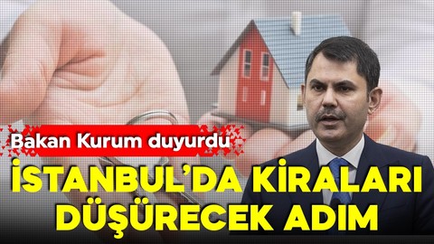 Bakan Kurum duyurdu: İstanbul'a kiralık konut müjdesi!