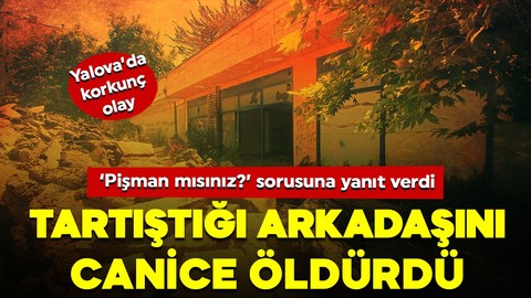 Yalova’da korkunç olay! Arkadaşının boğazını kesti