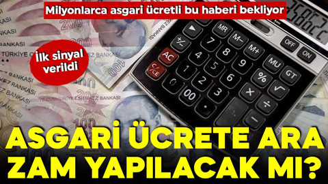 Milyonlarca çalışanın kulağı orada! Asgari ücrete zam yapılacak mı? İlk sinyal verildi mi?