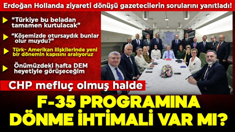 Erdoğan Hollanda ziyareti dönüşü gazetecilerin sorularını yanıtladı! “F-35 programına dönme ihtimali var mı?”