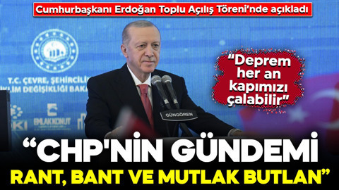 Cumhurbaşkanı Erdoğan: CHP'nin gündemi rant, bant ve mutlak butlan