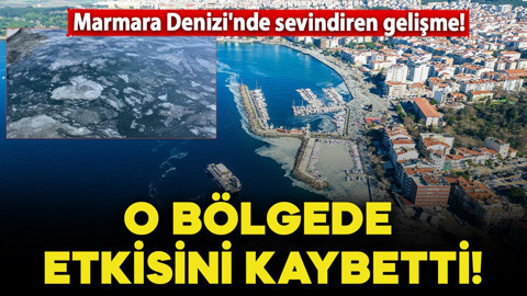 Marmara Denizi'nde sevindiren gelişme: O bölgede etkisi kaybetti!