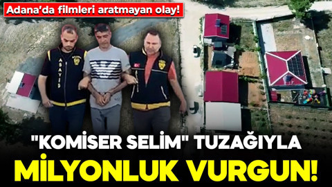 Adana’da filmleri aratmayan olay! Kendisini 'komiser’ olarak tanıttı: Milyonluk vurgun yaptı