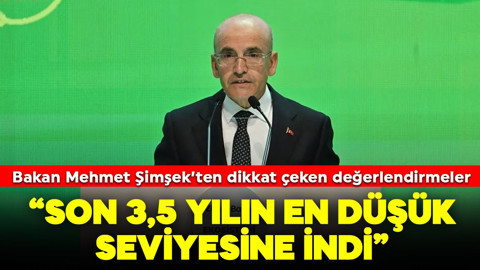 Mehmet Şimşek'ten dikkat çeken değerlendirme: Son 3,5 yılın en düşük seviyesinde