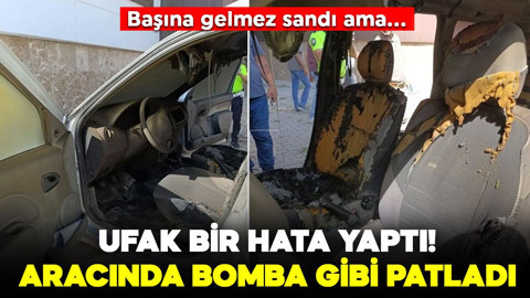 Başına gelmez sandı! Ufak bir dikkatsizlik yaptı! Aracında bomba gibi patladı