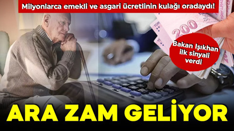 Ara zam geliyor! Bakan Işıkhan ilk sinyali verdi… Milyonlarca emekli ve asgari ücretlinin kulağı oradaydı!