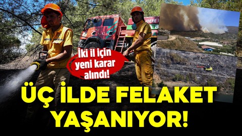 Yangınlarla zorlu mücadele: Üç ilde felaket yaşanıyor! İki il için yeni karar alındı!