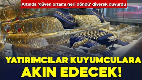 Yatırımcılar kuyumculara akın edecek! Altında ‘güven ortamı geri döndü’ diyerek duyurdu
