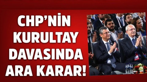 CHP'de kritik gün! Kurultay davasında ara karar!