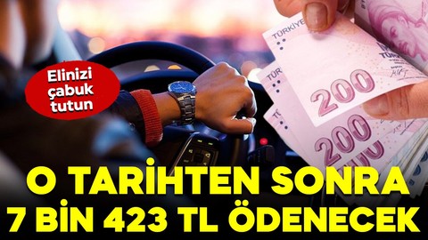 3 milyon kişi o tarihten sonra 7 bin 423 TL ödeyebilir… Elinizi çabuk tutun