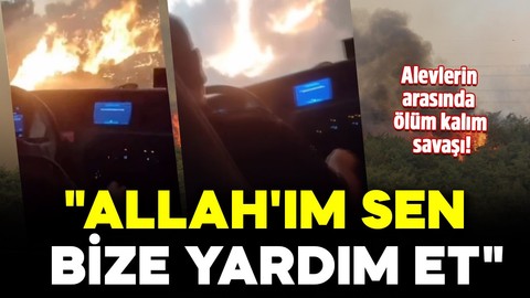 Alevlerin arasında ölüm kalım savaşı! "Allah'ım yardım et"