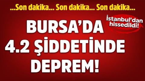 Bursa'da 70 dakika arayla ikinci deprem: 4,2 büyüklüğünde! İstanbul ve çevre illerde hissedildi