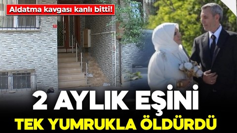 Aldatma kavgası kanlı bitti! 2 aylık eşini acımadan katletti