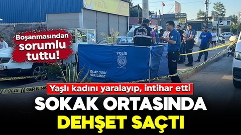 Boşanmasından sorumlu tuttu! Sokak ortasında dehşet saçtı: Yaşlı kadını yaralayıp, intihar etti