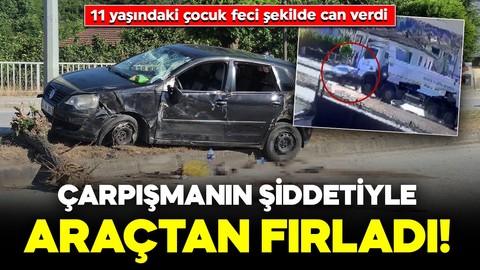 Kamyon ile otomobil çarpıştı! 11 yaşındaki çocuk araçtan fırladı: Feci şekilde can verdi