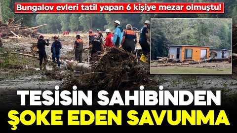 Bungalov evleri 6 kişiye mezar olmuştu! Tesisin sahibinden şoke eden savunma