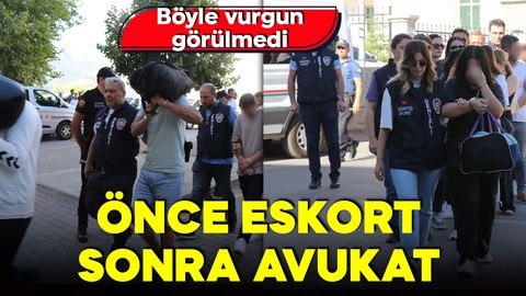Büyük dolandırıcılık! Önce eskort sonra avukat! 11 milyon liralık oyun