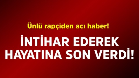 Ünlü rapçiden acı haber! İntihar ederek hayatına son verdi