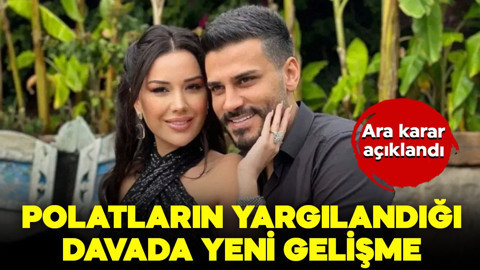 Engin ve Dilan Polat'ın yargılandığı davada yeni gelişme: Ara karar açıklandı